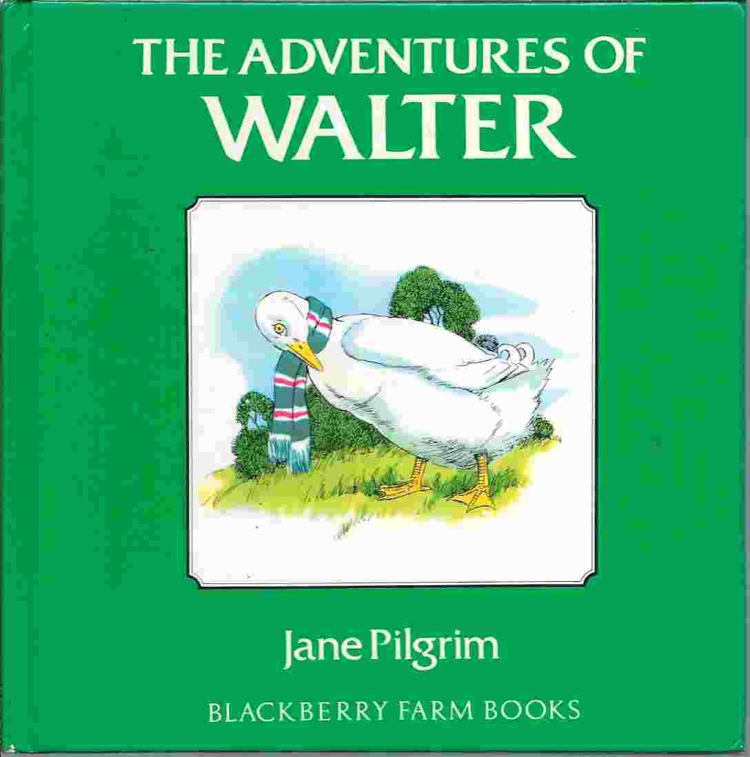 Adventures Of Walter: Blackberry (Blackberry Farm Books)