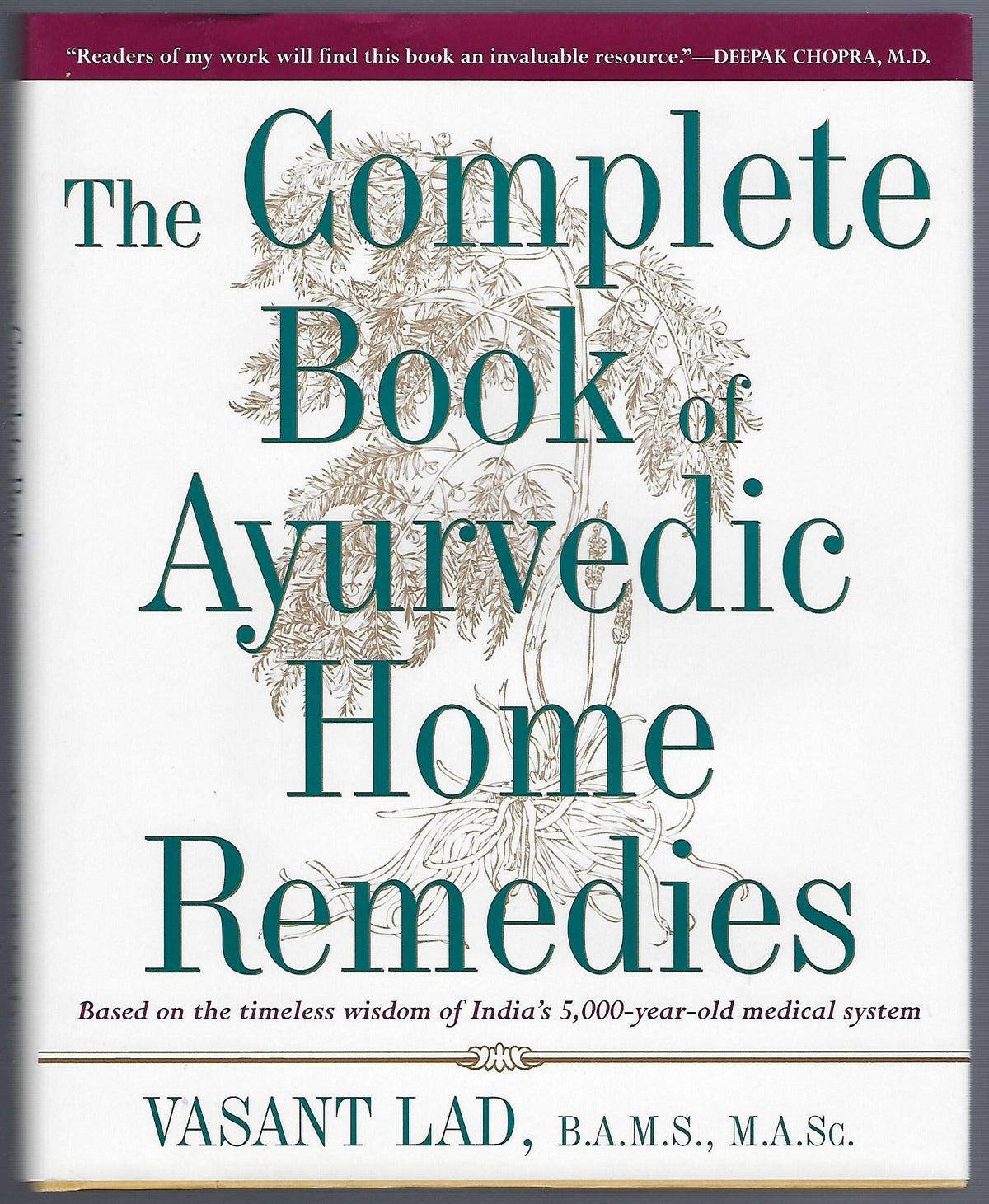 The Complete Book of Ayurvedic Home Remedies