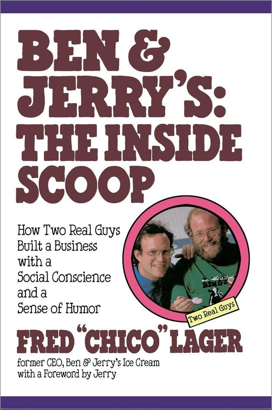 Ben & Jerry's: The Inside Scoop: How Two Real Guys Built a Business with a Social Conscience and a Sense of Humor - 2335
