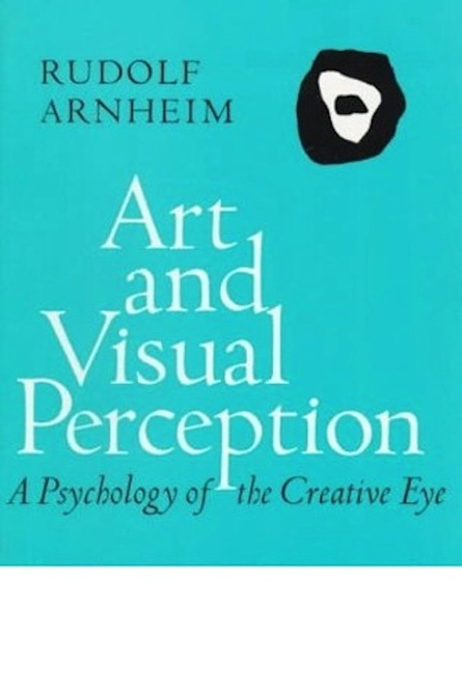 Art and Visual Perception: A Psychology of the Creative Eye