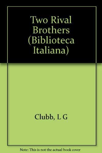 Gli Duoi Fratelli Rivali / The Two Rival Brothers