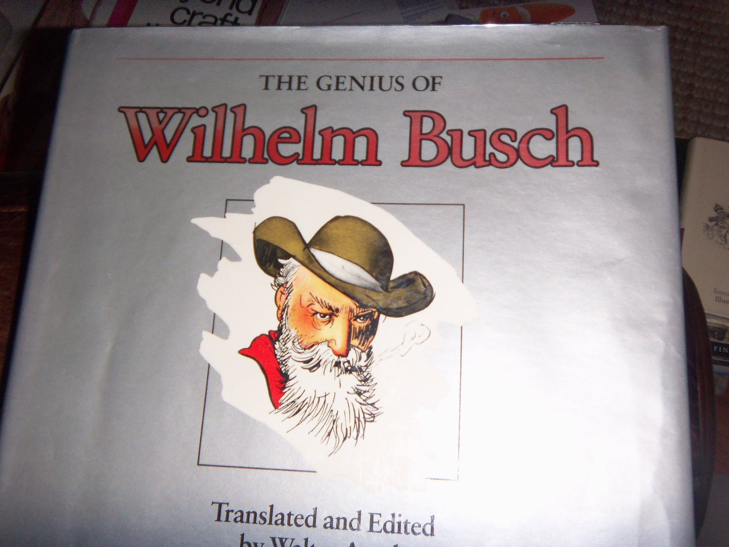 The Genius of Wilhelm Busch: Comedy of Frustration : An English Anthology (English and German Edition) - 7090