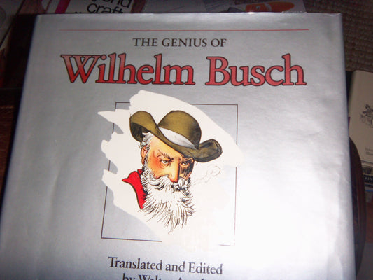 The Genius of Wilhelm Busch: Comedy of Frustration : An English Anthology (English and German Edition) - 7090
