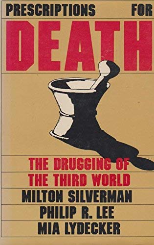 Prescriptions for Death - The Drugging of the Third World