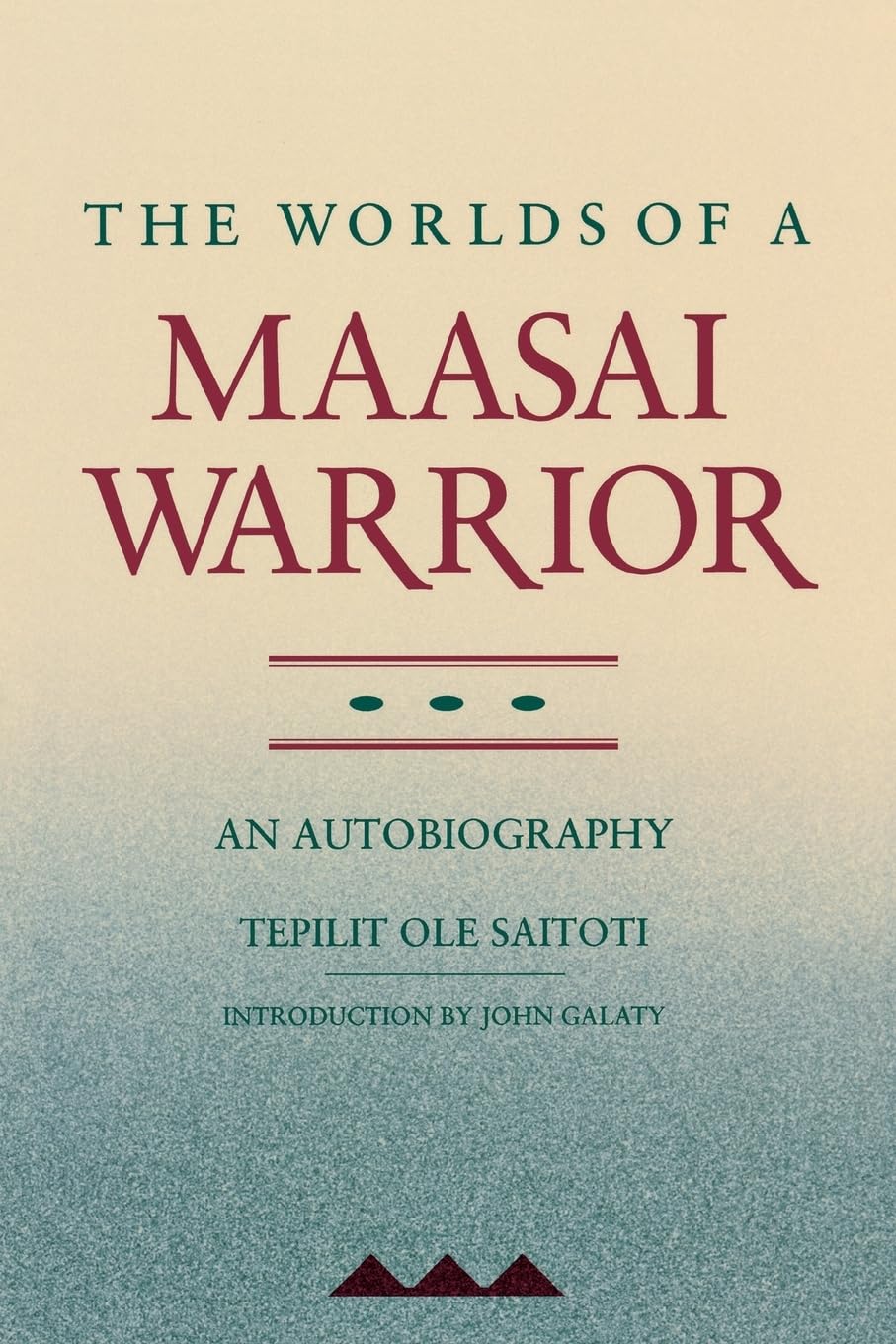The Worlds of a Maasai Warrior: An Autobiography