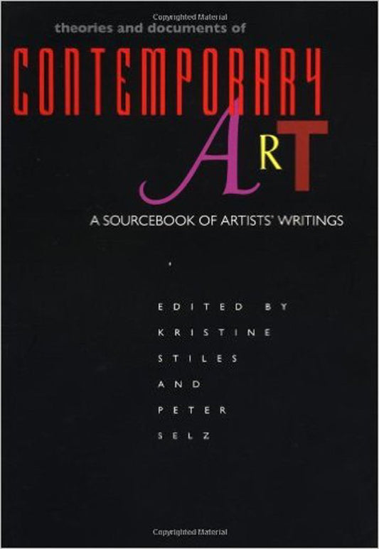 Theories and Documents of Contemporary Art: A Sourcebook of Artists' Writings (Volume 35) (California Studies in the History of Art)