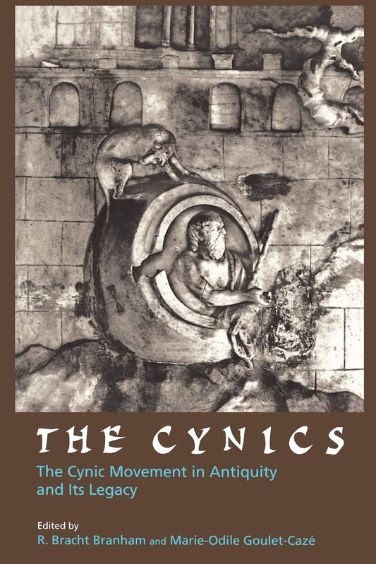 The Cynics: The Cynic Movement in Antiquity and Its Legacy (Hellenistic Culture and Society) (Volume 23) - 2228