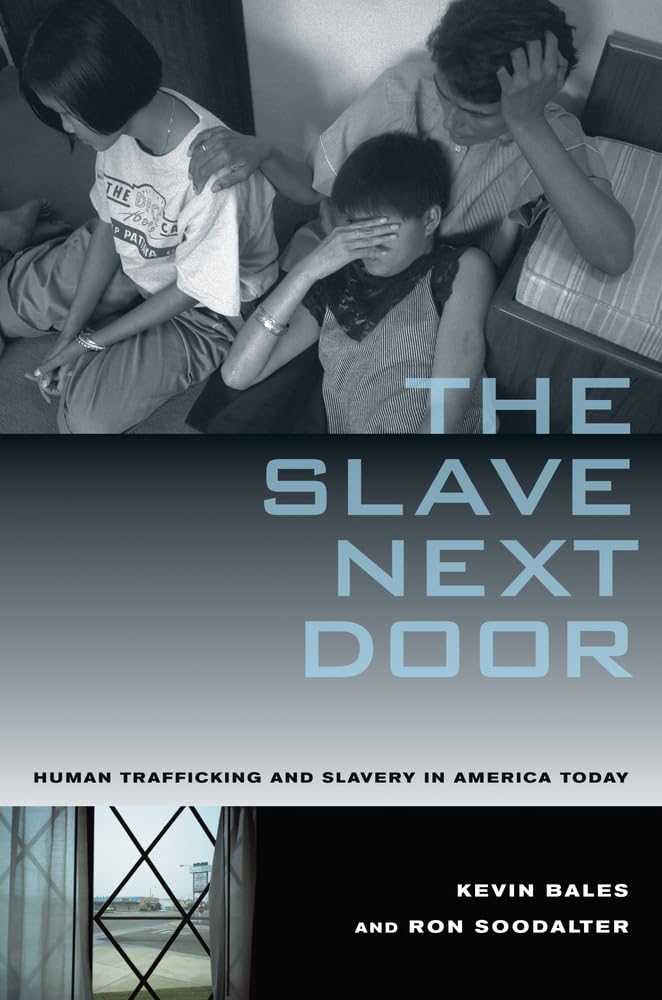 Slave Next Door: Human Trafficking and Slavery in America Today