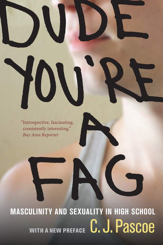 Dude, You're a Fag: Masculinity and Sexuality in High School - 2716