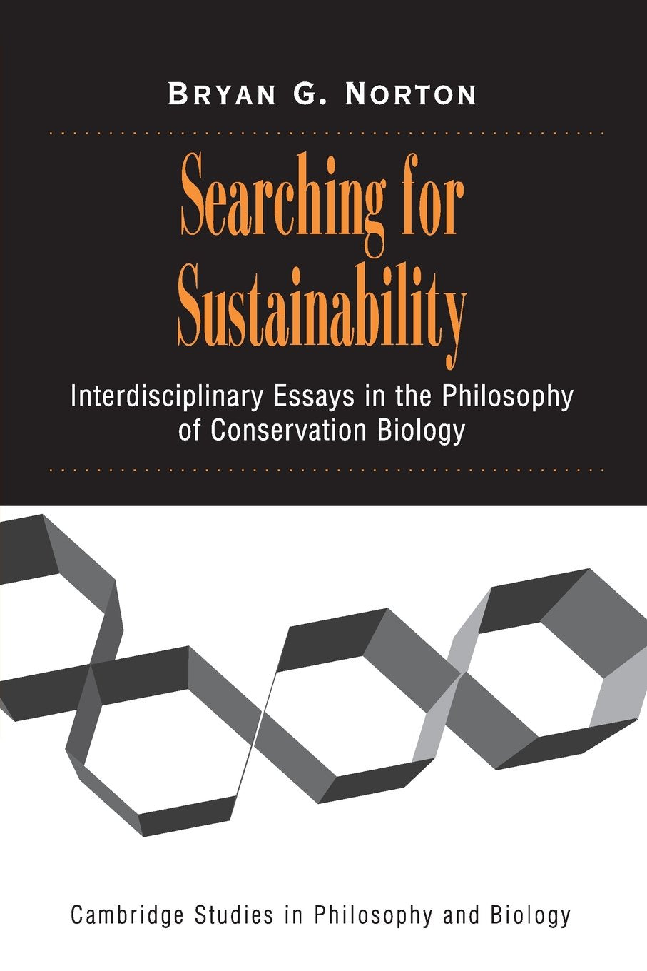 Searching for Sustainability: Interdisciplinary Essays in the Philosophy of Conservation Biology (Cambridge Studies in Philosophy and Biology) - 7002