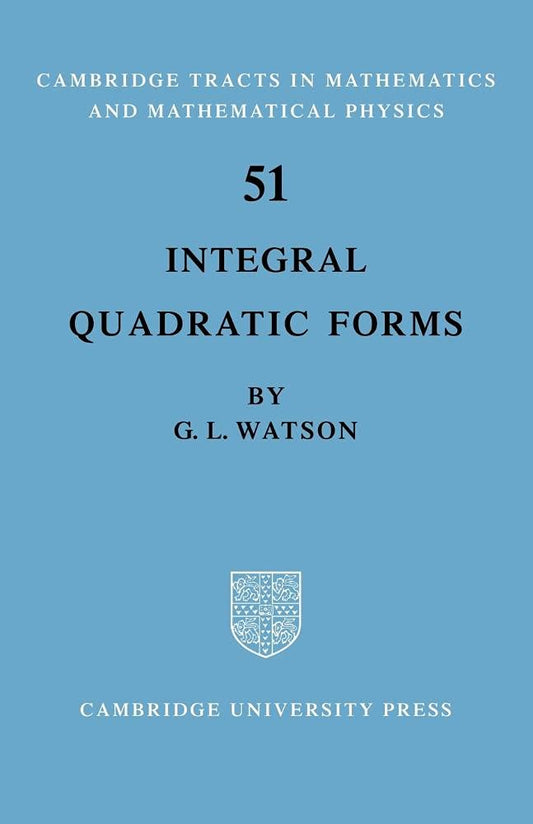 Integral Quadratic Forms (Cambridge Tracts in Mathematics, Series Number 51)