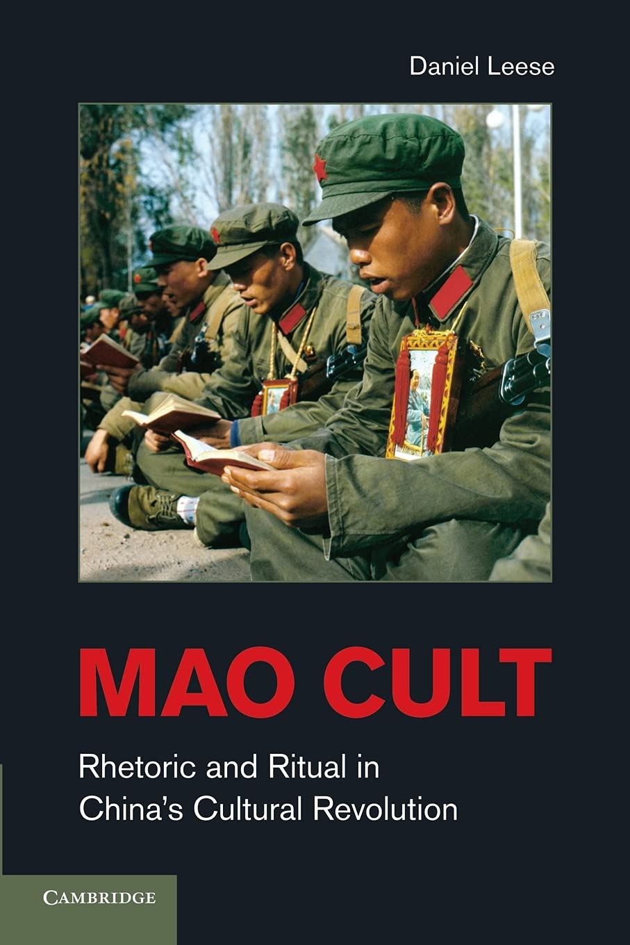 Mao Cult: Rhetoric And Ritual In China's Cultural Revolution