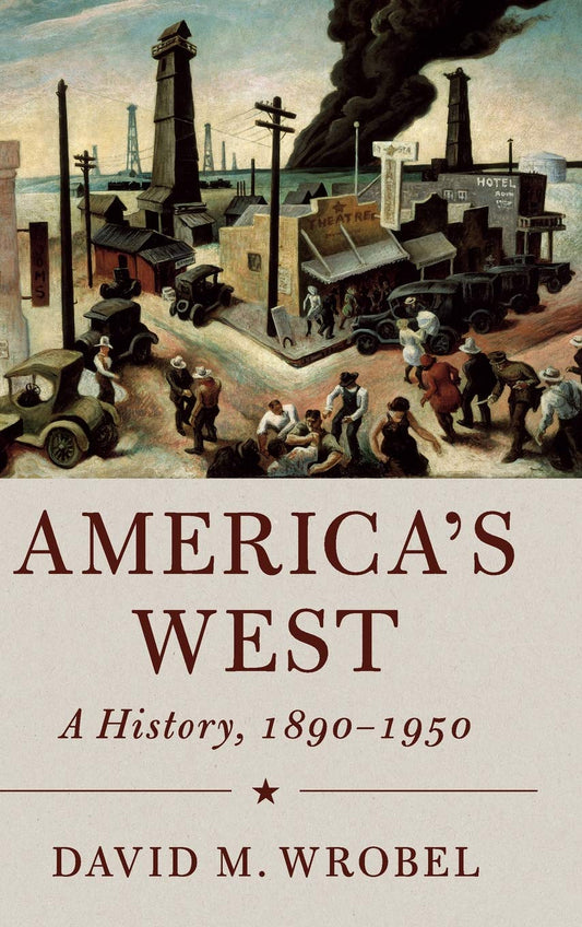 America's West: A History, 1890–1950 (Cambridge Essential Histories)