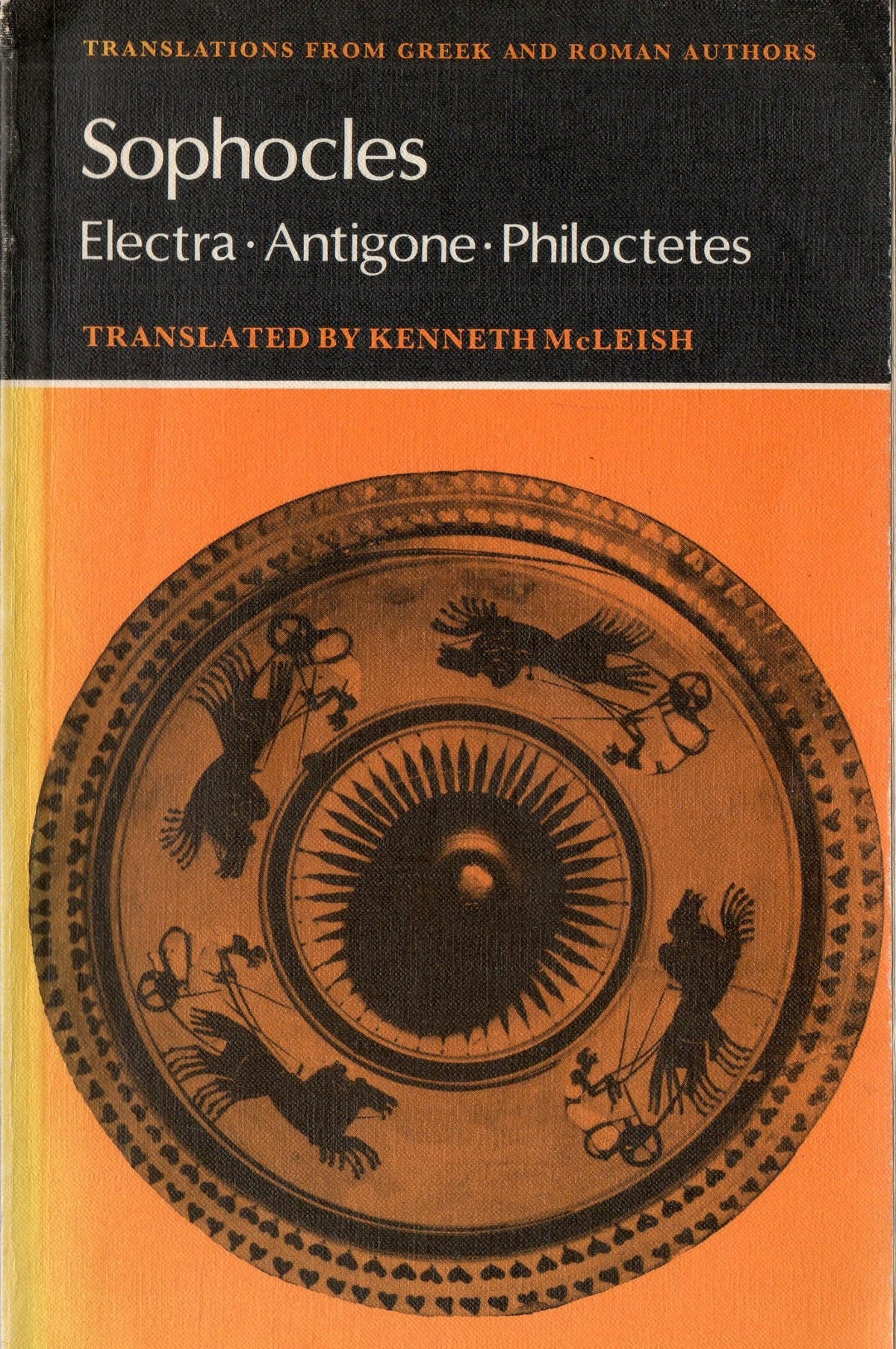 Sophocles: Electra, Antigone, Philoctetes (Translations from Greek and Roman Authors)