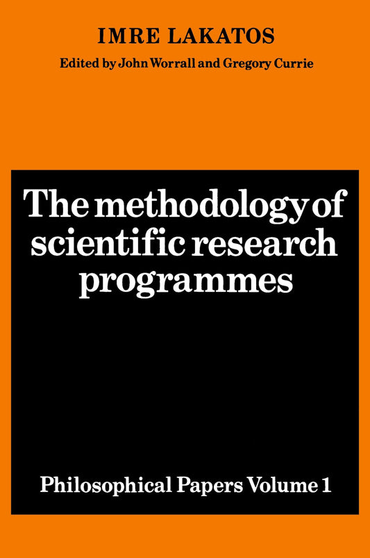 The Methodology of Scientific Research Programmes: Volume 1: Philosophical Papers (Philosophical Papers Volume I) - 8705