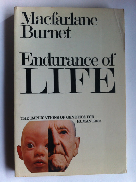 Endurance of Life: The Implications of Genetics for Human Life - 8667