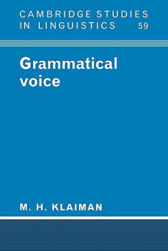 Grammatical Voice (Cambridge Studies in Linguistics, Series Number 59) - 5041
