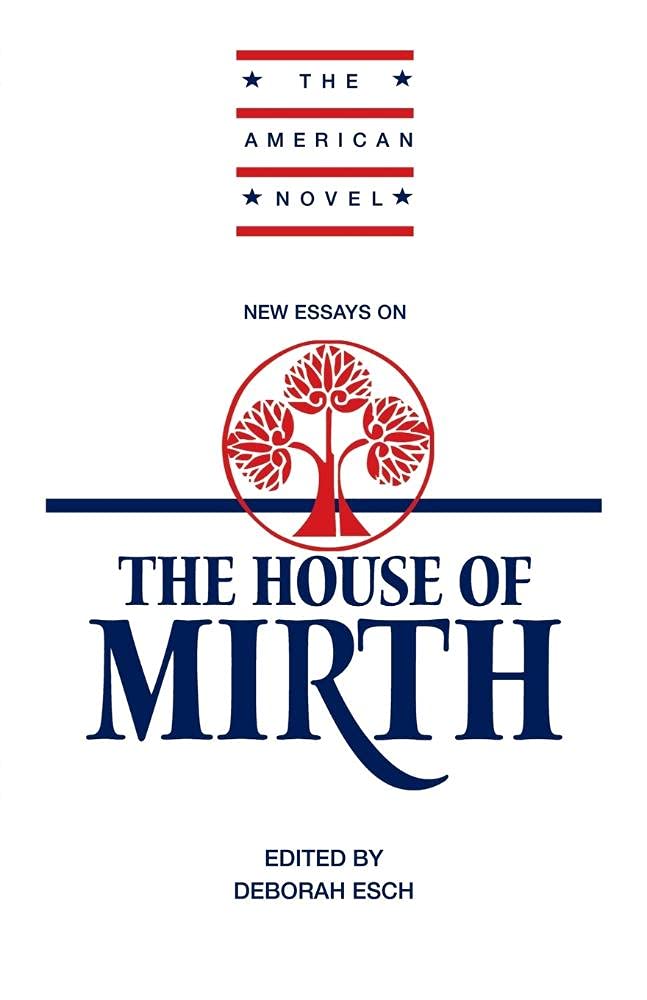 New Essays on 'The House of Mirth' (The American Novel)