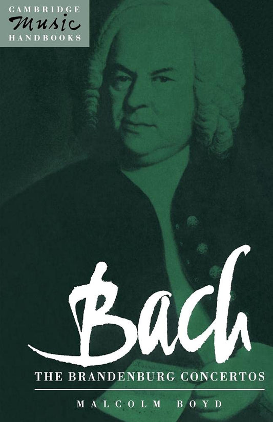 Bach: Brandenburg Concertos (Cambridge Music Handbooks) (Volume 0)