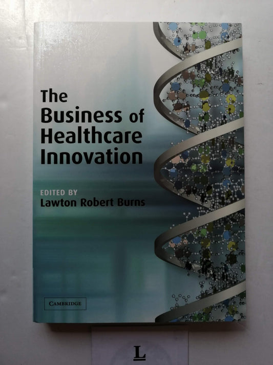 The Business of Healthcare Innovation