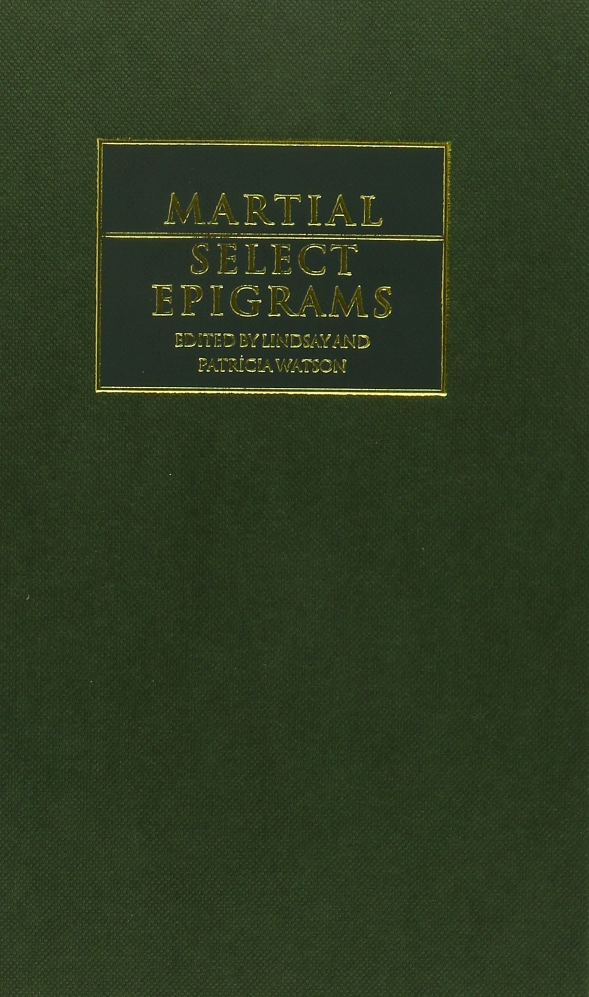 Martial: Select Epigrams (Cambridge Greek and Latin Classics)