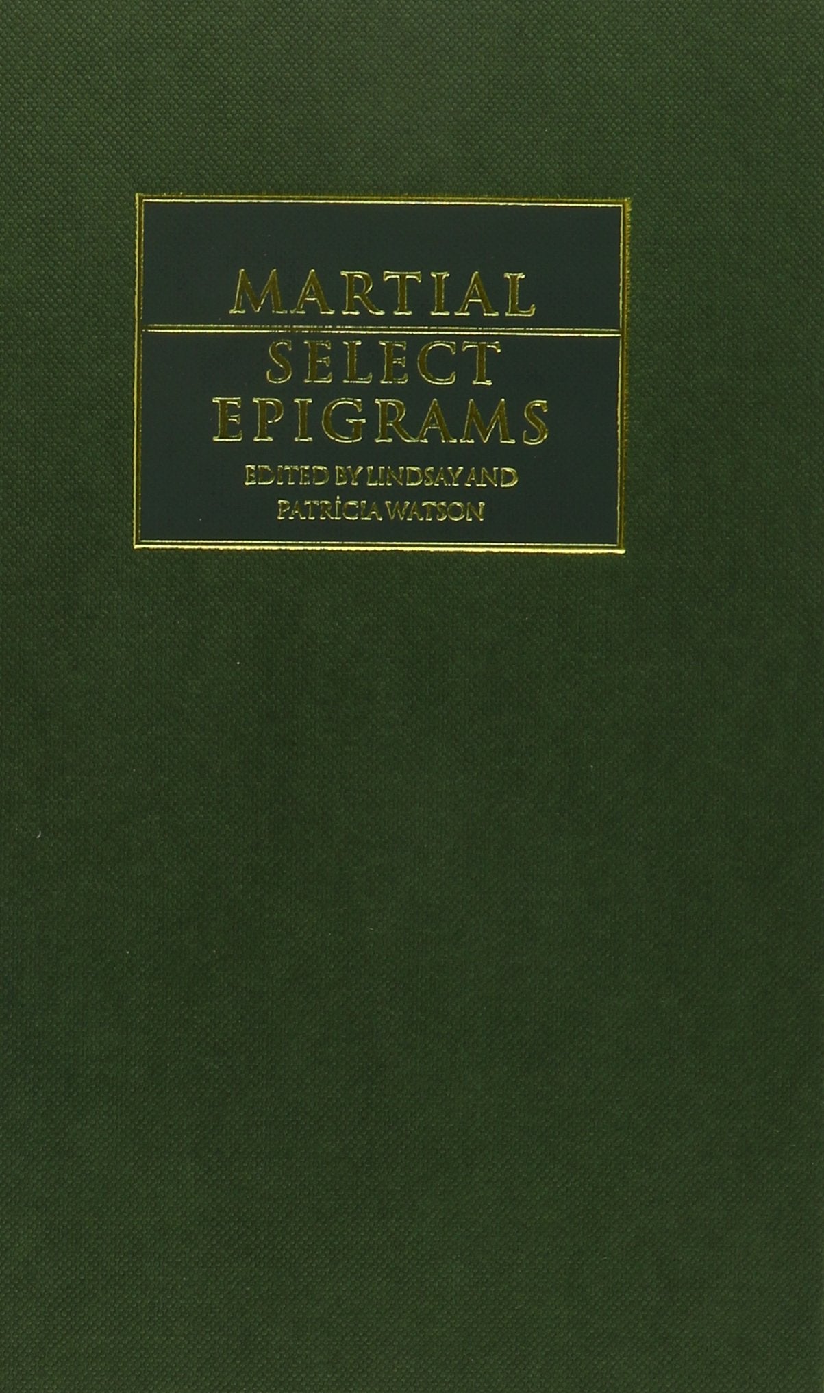 Martial: Select Epigrams (Cambridge Greek and Latin Classics)