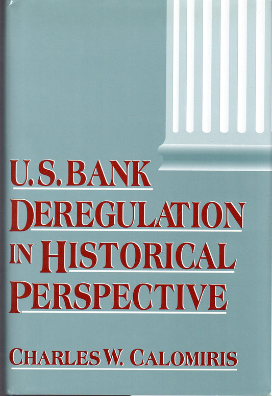 U.S. Bank Deregulation in Historical Perspective - 6486