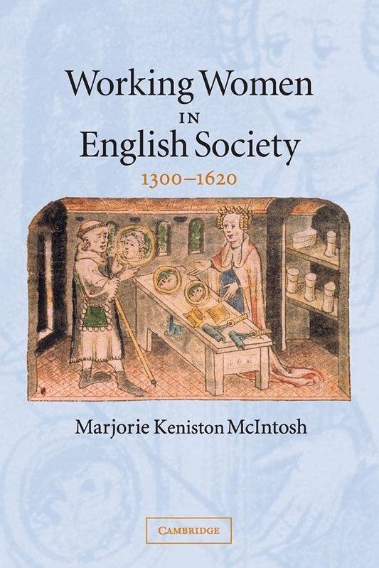 Working Women in English Society, 1300–1620