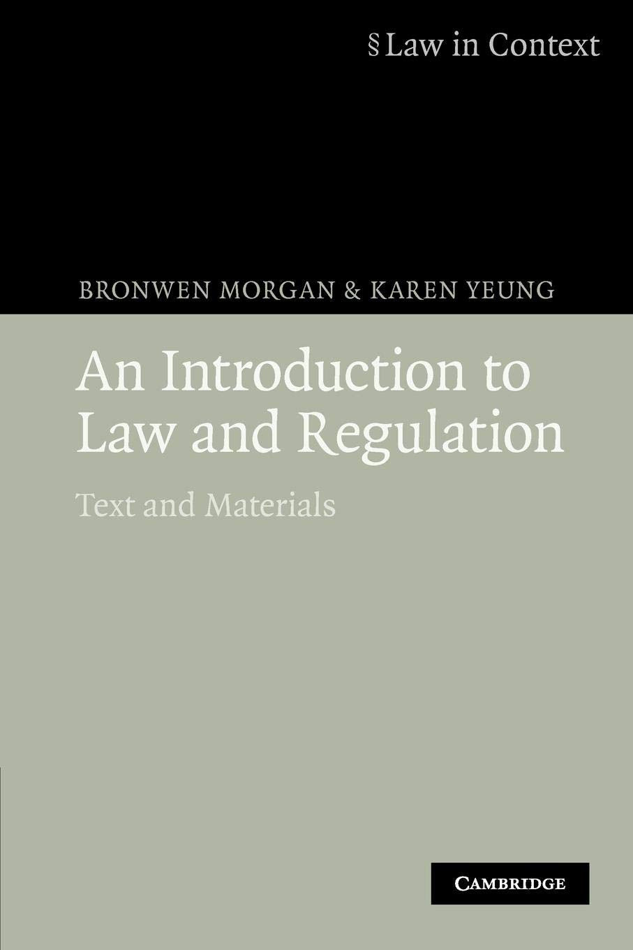 An Introduction to Law and Regulation: Text and Materials (Law in Context) - 1149