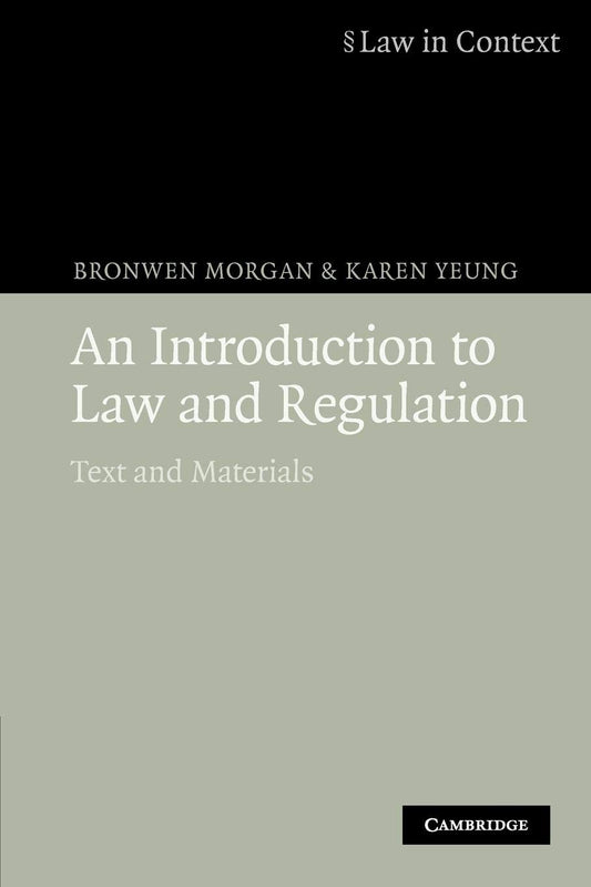 An Introduction to Law and Regulation: Text and Materials (Law in Context) - 1149