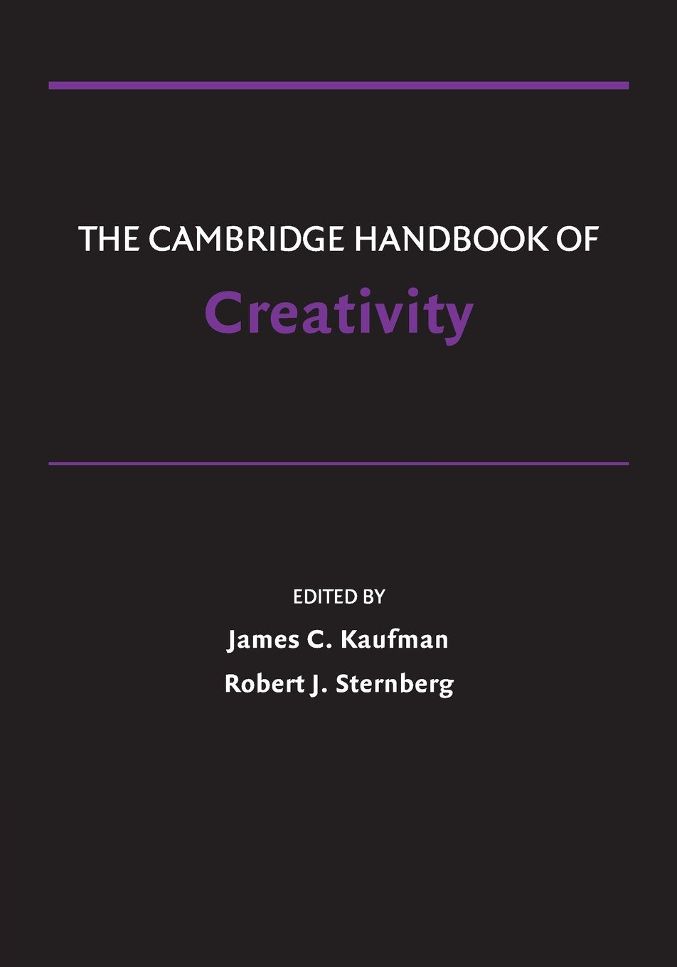 The Cambridge Handbook of Creativity (Cambridge Handbooks in Psychology)