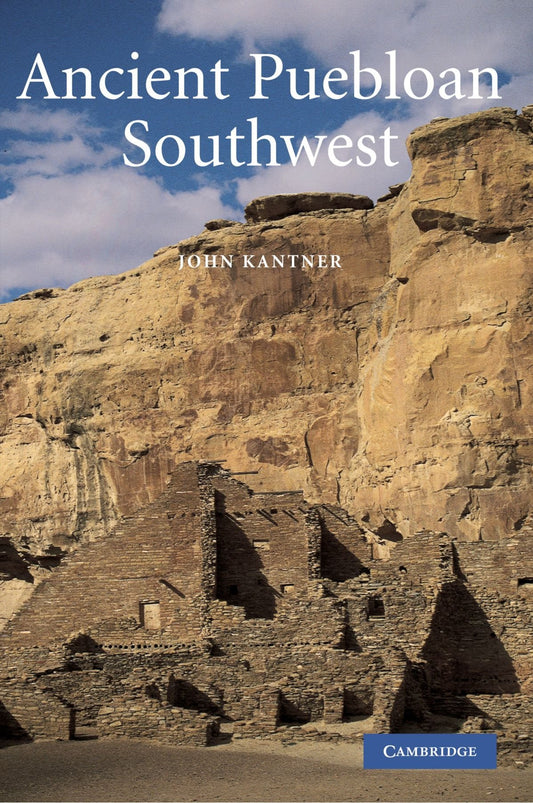 Ancient Puebloan Southwest (Case Studies in Early Societies, Series Number 5) - 1065