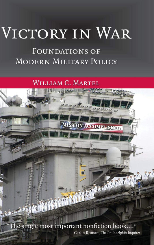Victory in War: Foundations of Modern Military Policy - 9087