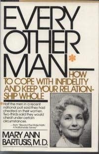 Every Other Man*: How to Cope with Infidelity and Keep Your Relationship Whole