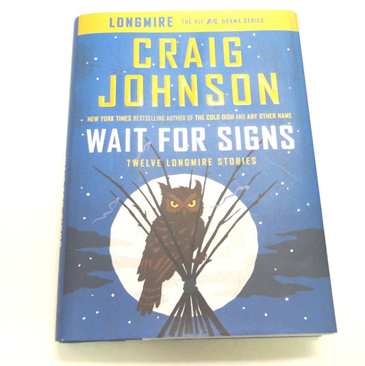 Wait for Signs: Twelve Longmire Stories (A Longmire Mystery) - 5909