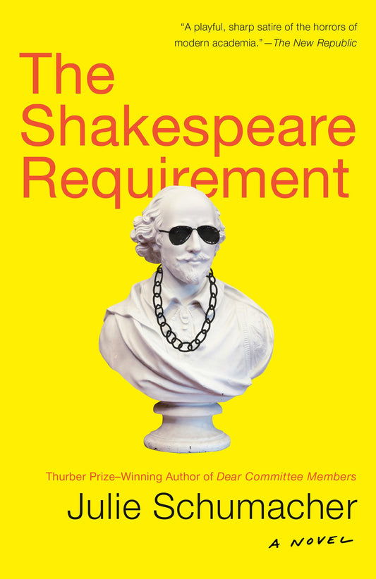 The Shakespeare Requirement: A Novel (The Dear Committee Trilogy) - 1254