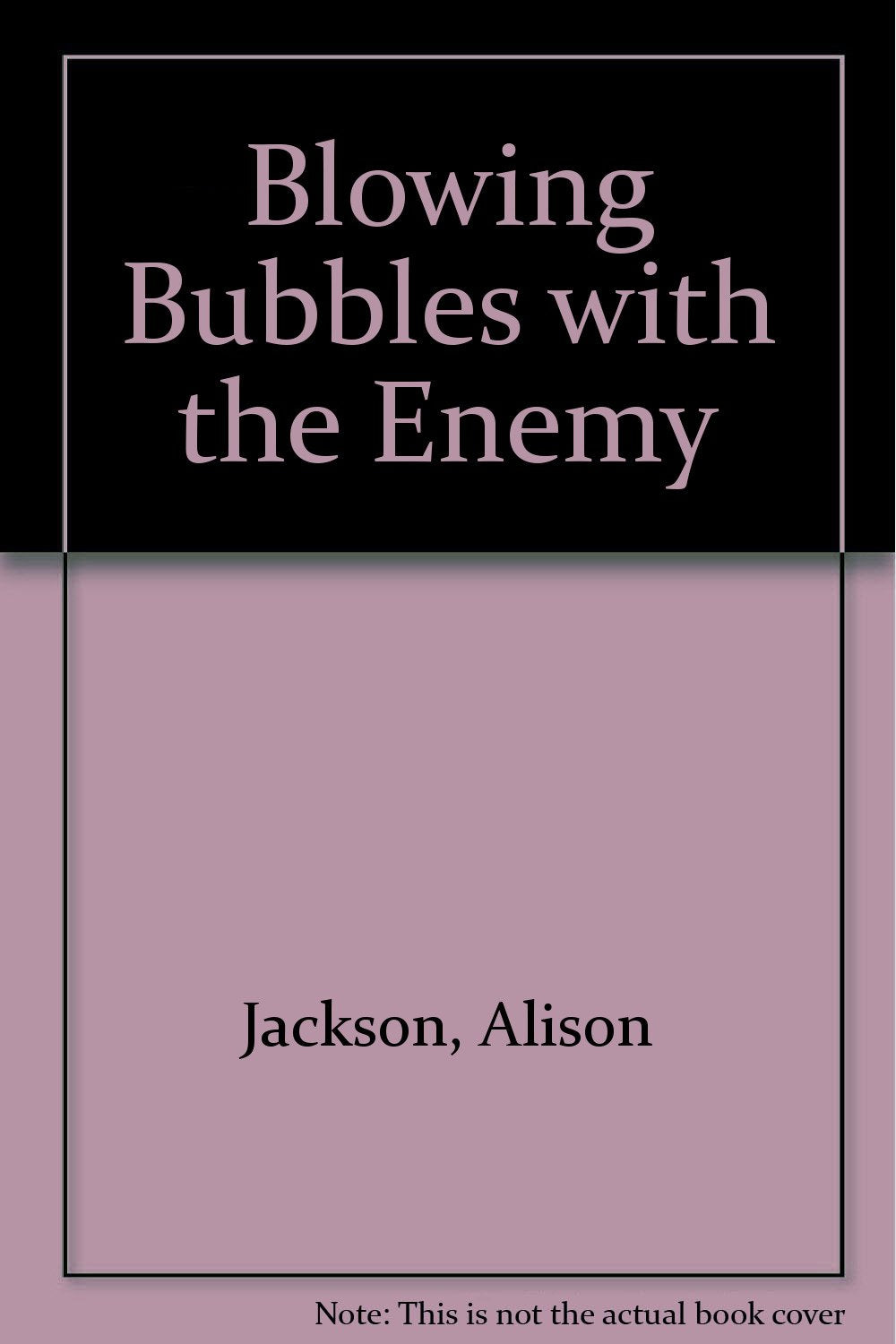 Blowing Bubbles with the Enemy