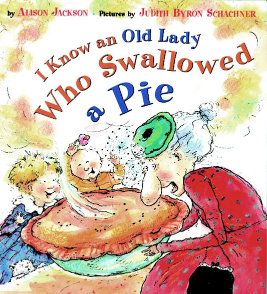 I Know an Old Lady Who Swallowed a Pie - 7076