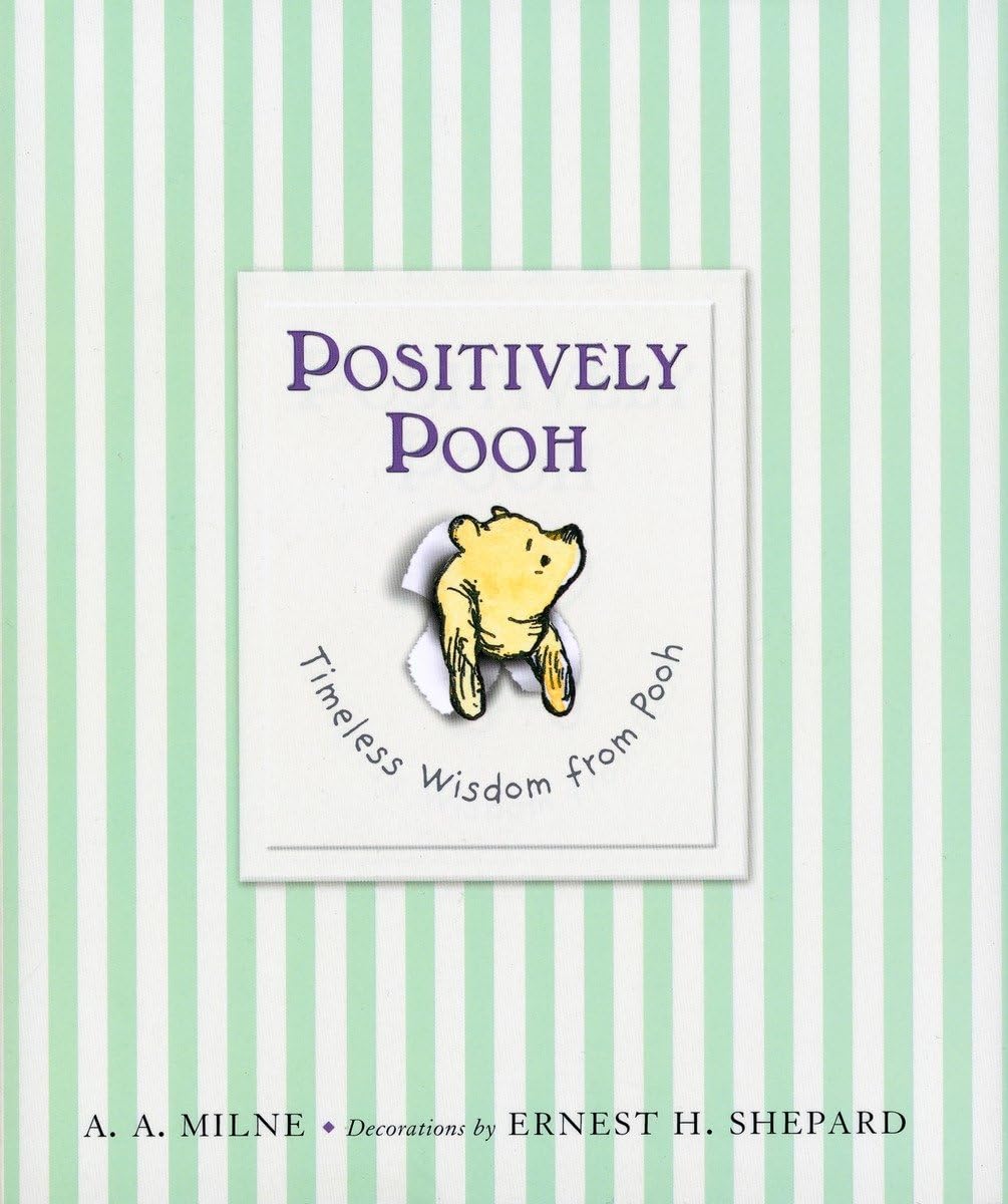 Positively Pooh: Timeless Wisdom from Pooh (Winnie-the-Pooh) - 9544