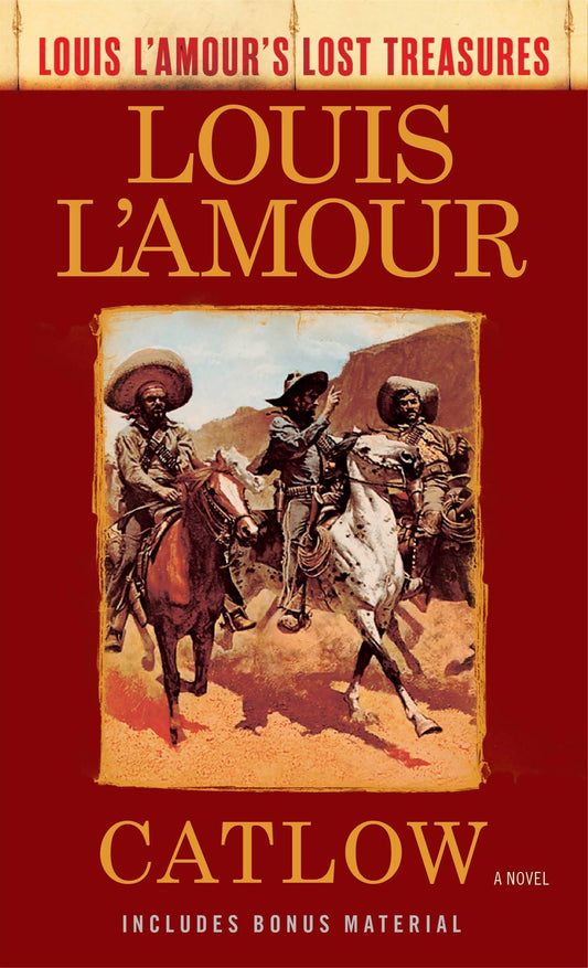 Catlow (Louis L'Amour's Lost Treasures): A Novel - 5435