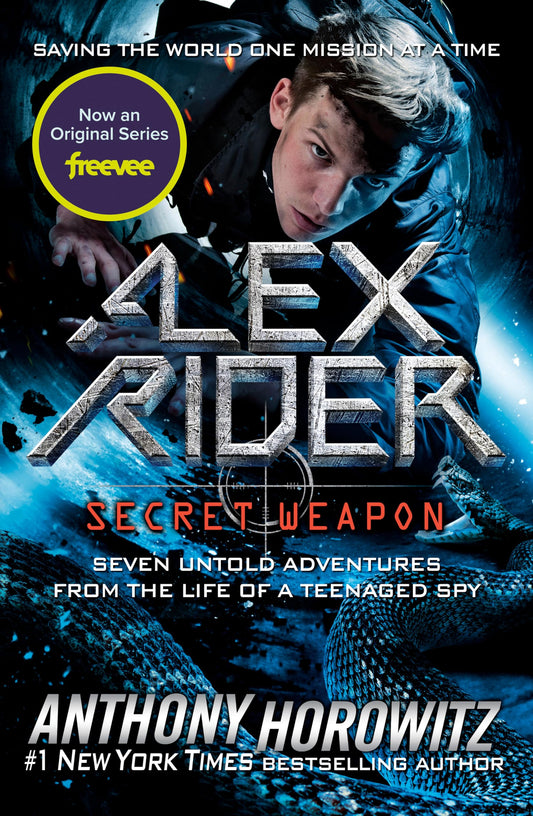 Alex Rider: Secret Weapon: Seven Untold Adventures from the Life of a Teenaged Spy