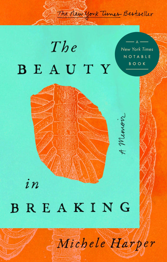 THE BEAUTY IN BREAKING: A MEMOIR