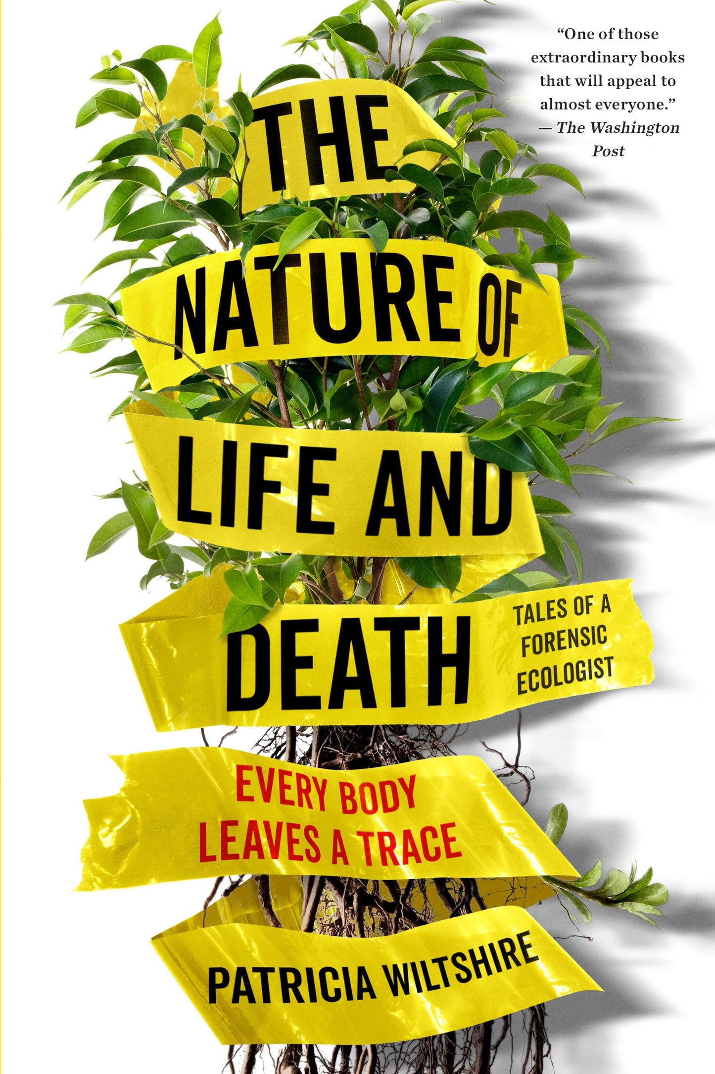 The Nature of Life and Death: Every Body Leaves a Trace - 4976