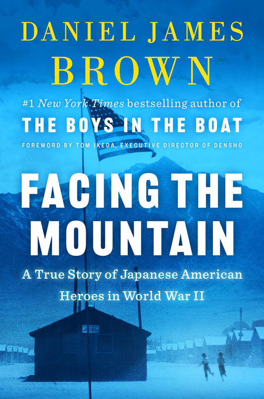 Facing the Mountain: A True Story of Japanese American Heroes in World War II - 3590