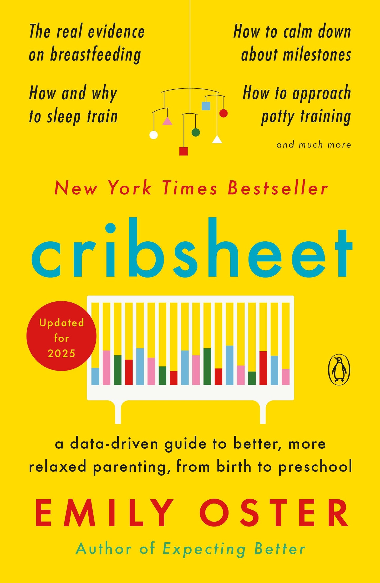 Cribsheet: A Data-Driven Guide to Better, More Relaxed Parenting, from Birth to Preschool (The ParentData Series) - 8433