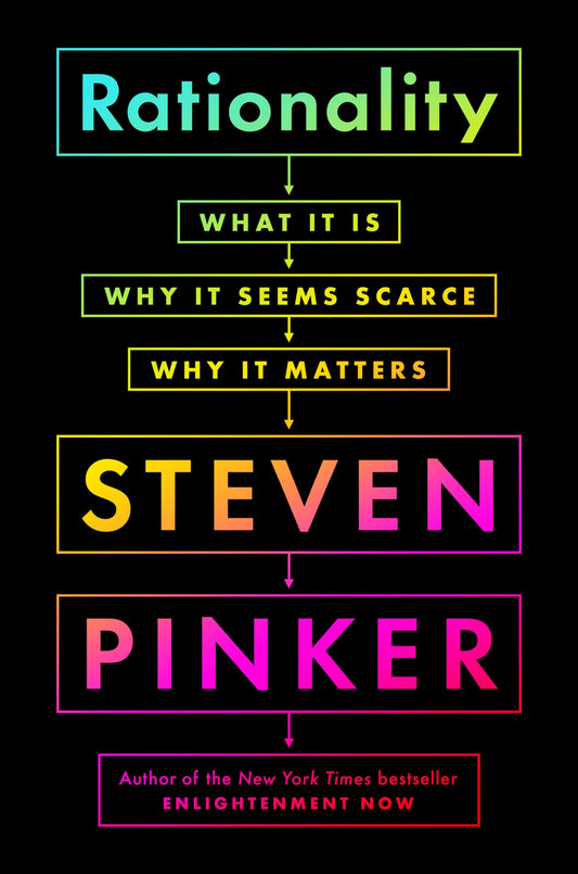 Rationality: What It Is, Why It Seems Scarce, Why It Matters - 5824