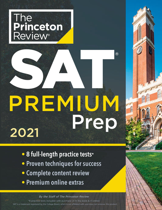 Princeton Review SAT Premium Prep, 2021: 8 Practice Tests + Review & Techniques + Online Tools (College Test Preparation) - 2842