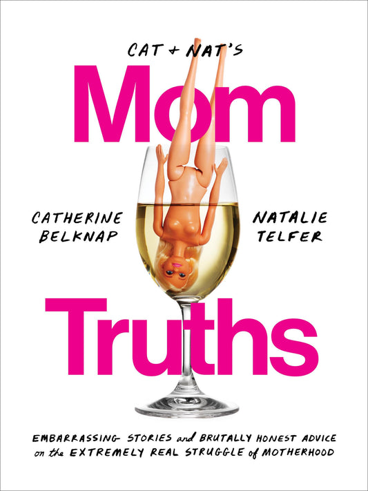CAT AND NAT'S MOM TRUTHS: EMBARR