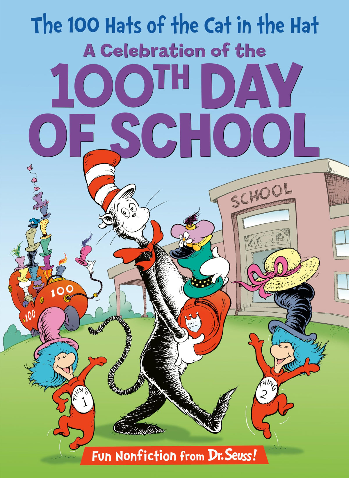 The 100 Hats of the Cat in the Hat: A Celebration of the 100th Day of School (The Cat in the Hat's Learning Library)