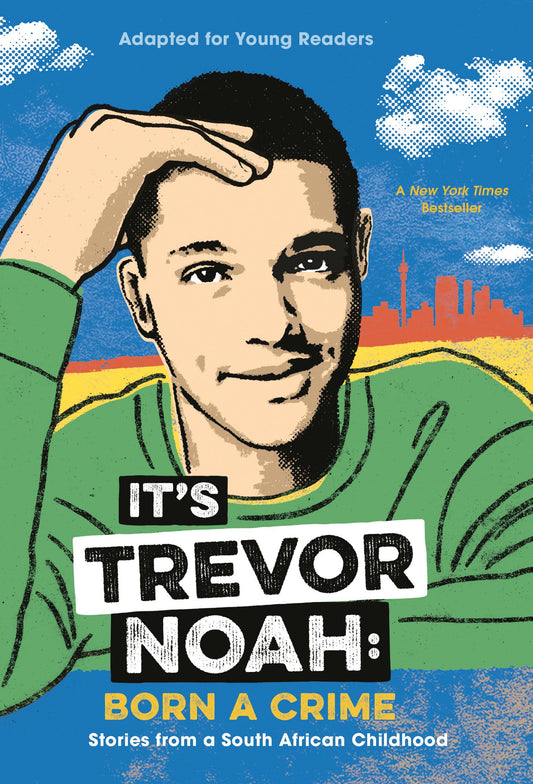 It's Trevor Noah: Born a Crime: Stories from a South African Childhood (Adapted for Young Readers) - 3317